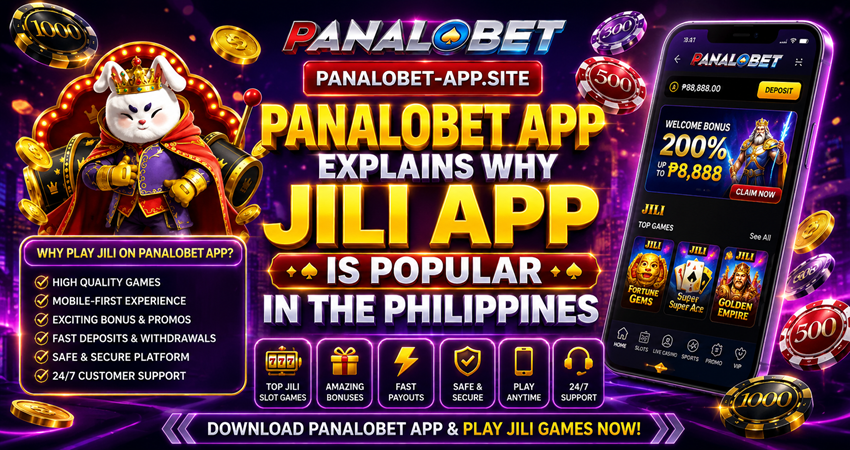 Panalobet App Explains Why Jili App Is Popular in the Philippines