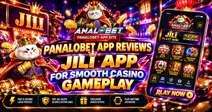Panalobet App Reviews Jili App for Smooth Casino Gameplay